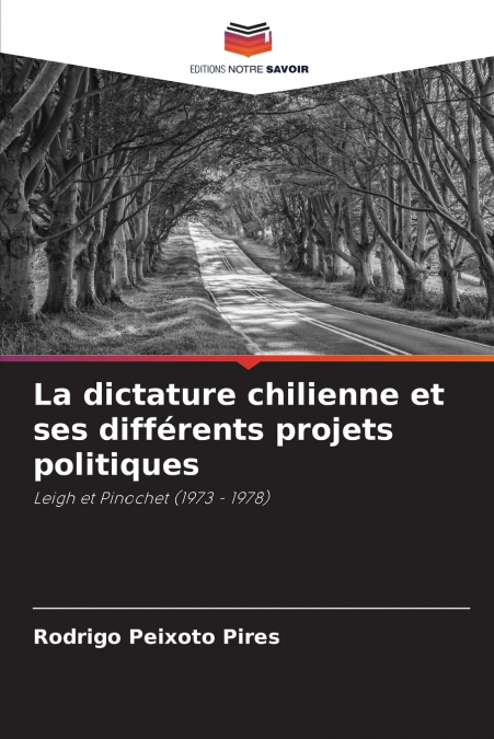 La dictature chilienne et ses différents projets politiques