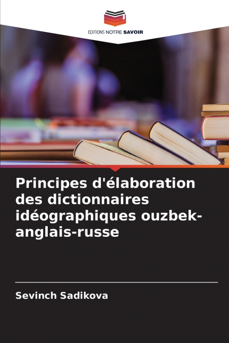 Principes d’élaboration des dictionnaires idéographiques ouzbek-anglais-russe