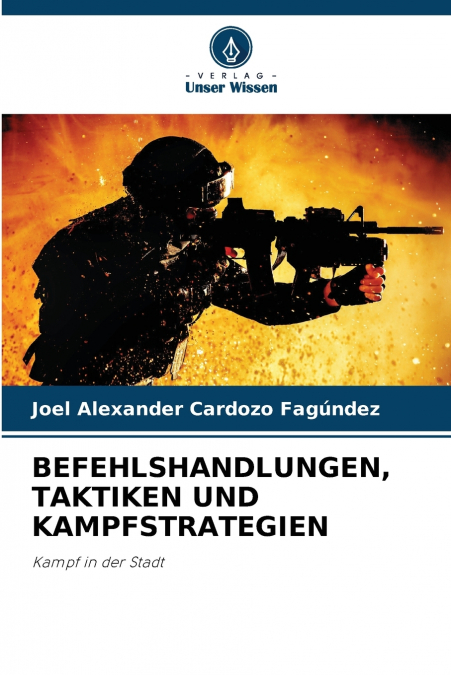 BEFEHLSHANDLUNGEN, TAKTIKEN UND KAMPFSTRATEGIEN