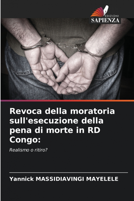 Revoca della moratoria sull’esecuzione della pena di morte in RD Congo