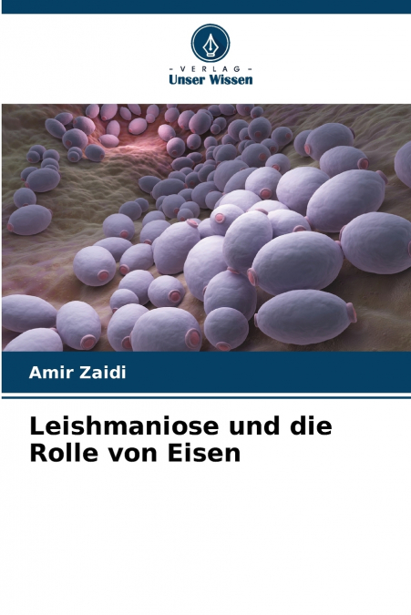 Leishmaniose und die Rolle von Eisen