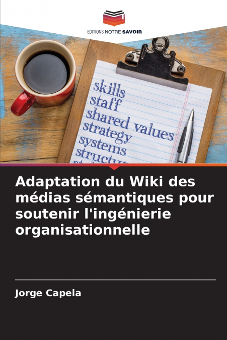 Adaptation du Wiki des médias sémantiques pour soutenir l’ingénierie organisationnelle