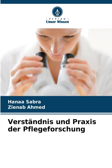 Verständnis und Praxis der Pflegeforschung
