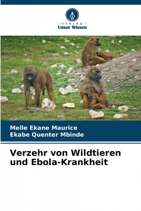 Verzehr von Wildtieren und Ebola-Krankheit