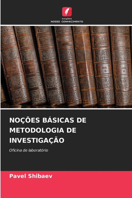 NOÇÕES BÁSICAS DE METODOLOGIA DE INVESTIGAÇÃO
