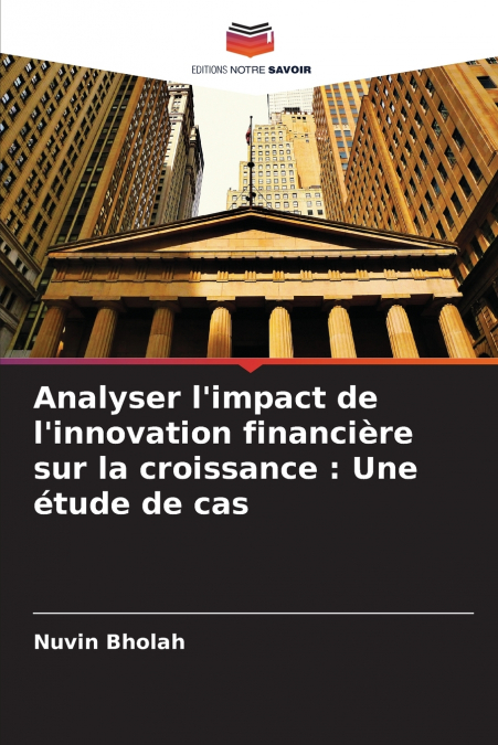 Analyser l’impact de l’innovation financière sur la croissance