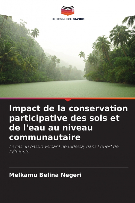 Impact de la conservation participative des sols et de l’eau au niveau communautaire