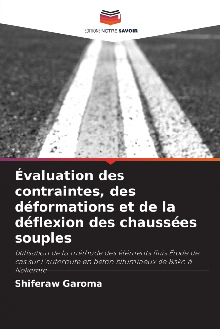 Évaluation des contraintes, des déformations et de la déflexion des chaussées souples