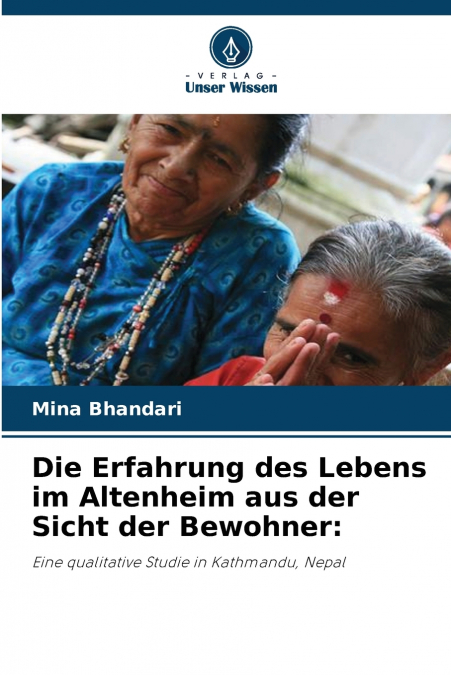 Die Erfahrung des Lebens im Altenheim aus der Sicht der Bewohner