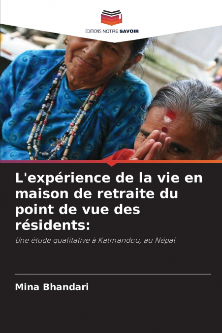 L’expérience de la vie en maison de retraite du point de vue des résidents