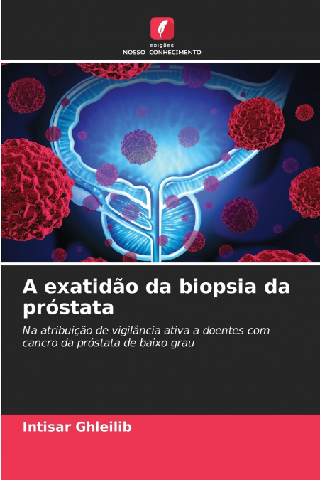 A exatidão da biopsia da próstata