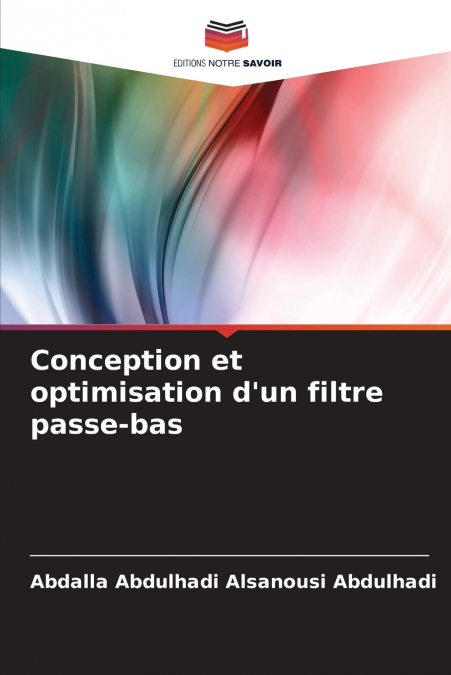 Conception et optimisation d’un filtre passe-bas