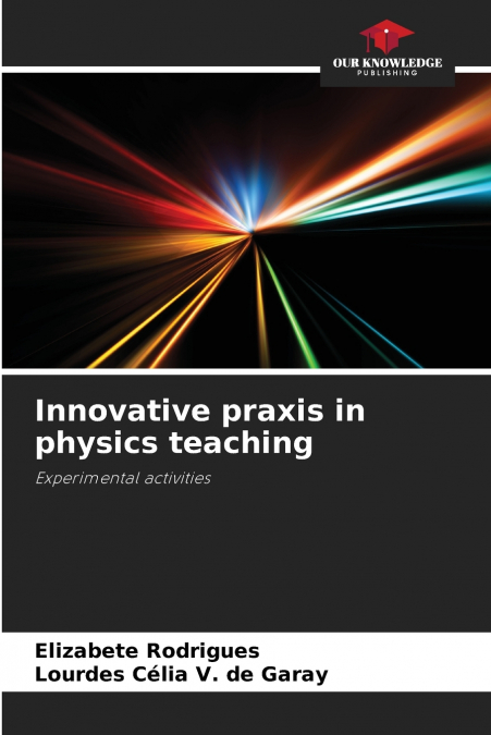 Innovative praxis in physics teaching