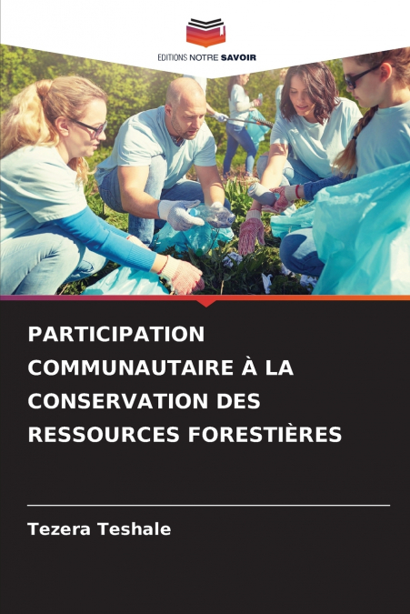 PARTICIPATION COMMUNAUTAIRE À LA CONSERVATION DES RESSOURCES FORESTIÈRES