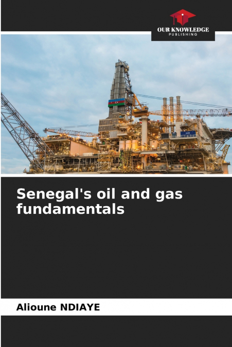 Senegal’s oil and gas fundamentals