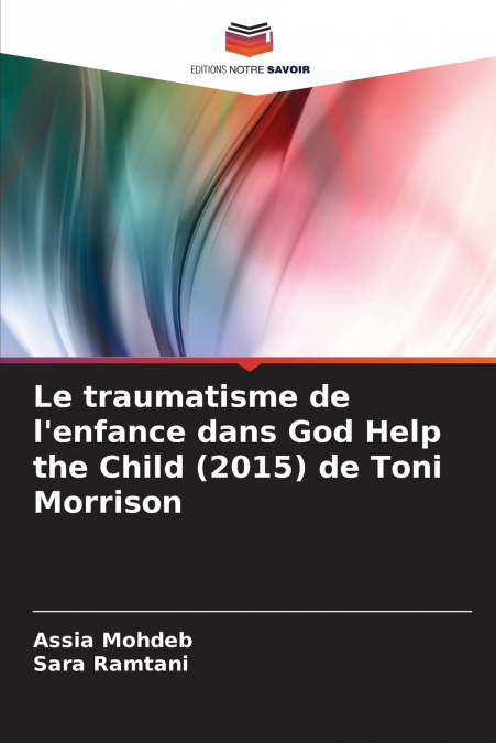 Le traumatisme de l’enfance dans God Help the Child (2015) de Toni Morrison