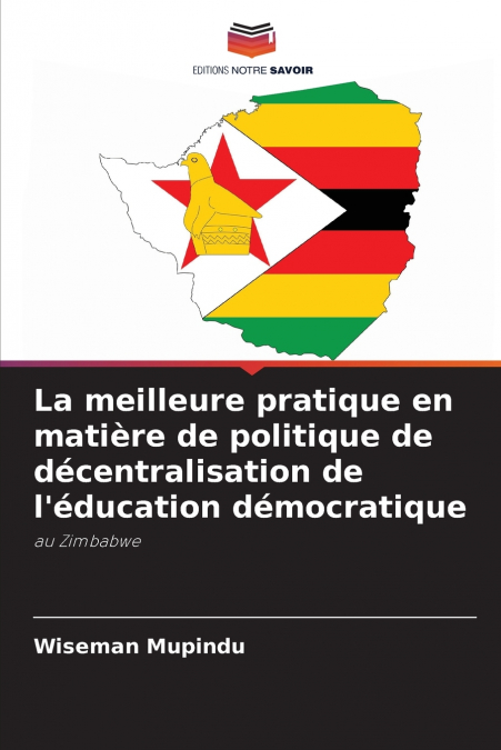 La meilleure pratique en matière de politique de décentralisation de l’éducation démocratique
