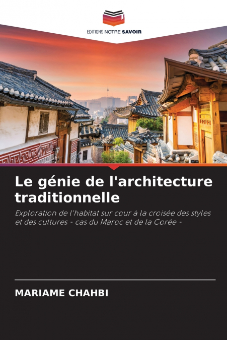 Le génie de l’architecture traditionnelle