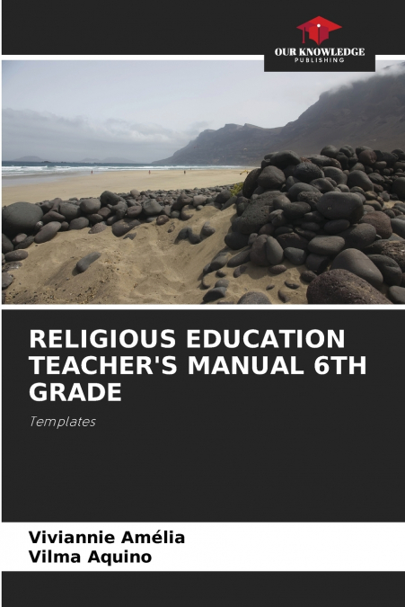 RELIGIOUS EDUCATION TEACHER’S MANUAL 6TH GRADE