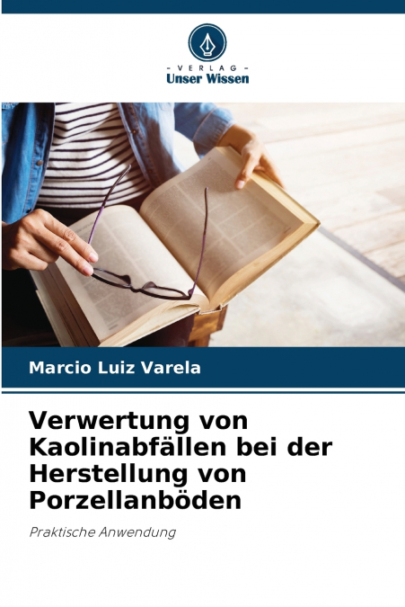 Verwertung von Kaolinabfällen bei der Herstellung von Porzellanböden