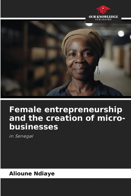 Female entrepreneurship and the creation of micro-businesses