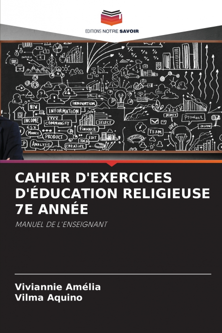 CAHIER D’EXERCICES D’ÉDUCATION RELIGIEUSE 7E ANNÉE