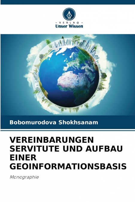 VEREINBARUNGEN SERVITUTE UND AUFBAU EINER GEOINFORMATIONSBASIS