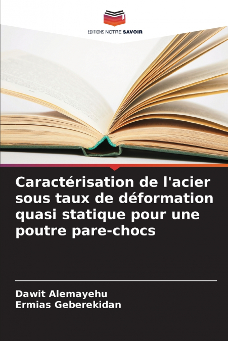 Caractérisation de l’acier sous taux de déformation quasi statique pour une poutre pare-chocs
