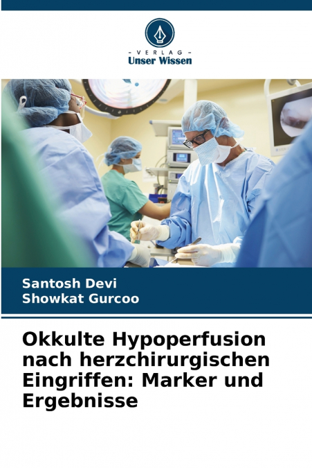 Okkulte Hypoperfusion nach herzchirurgischen Eingriffen