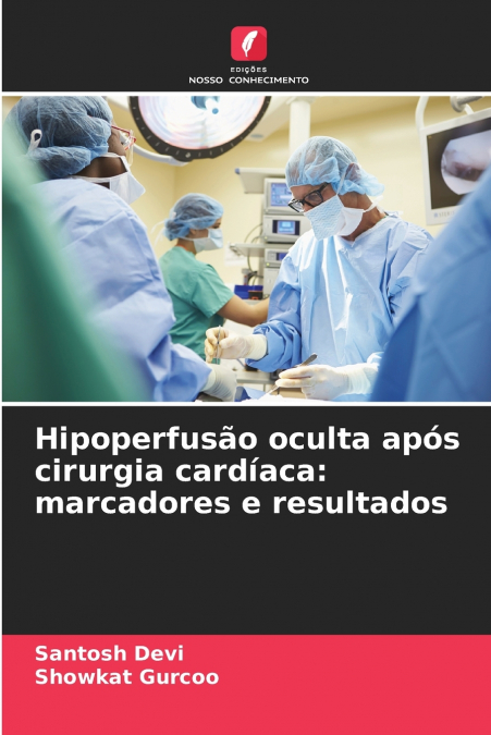 Hipoperfusão oculta após cirurgia cardíaca