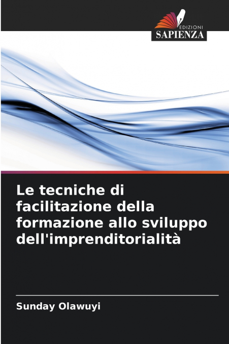 Le tecniche di facilitazione della formazione allo sviluppo dell’imprenditorialità