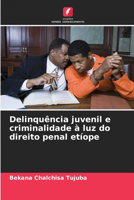 Delinquência juvenil e criminalidade à luz do direito penal etíope