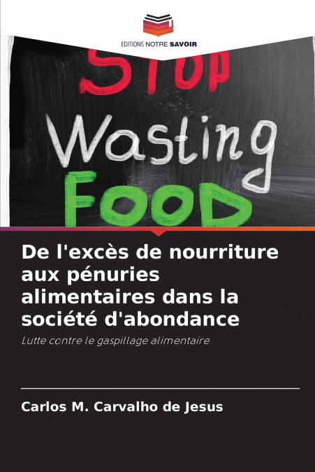 De l’excès de nourriture aux pénuries alimentaires dans la société d’abondance