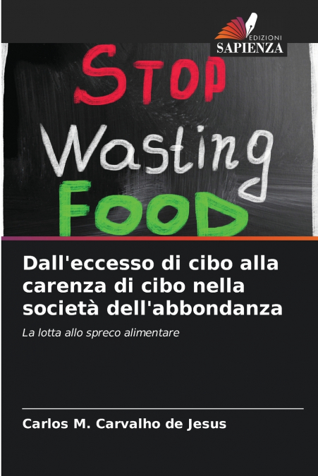 Dall’eccesso di cibo alla carenza di cibo nella società dell’abbondanza