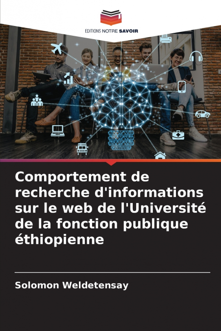 Comportement de recherche d’informations sur le web de l’Université de la fonction publique éthiopienne