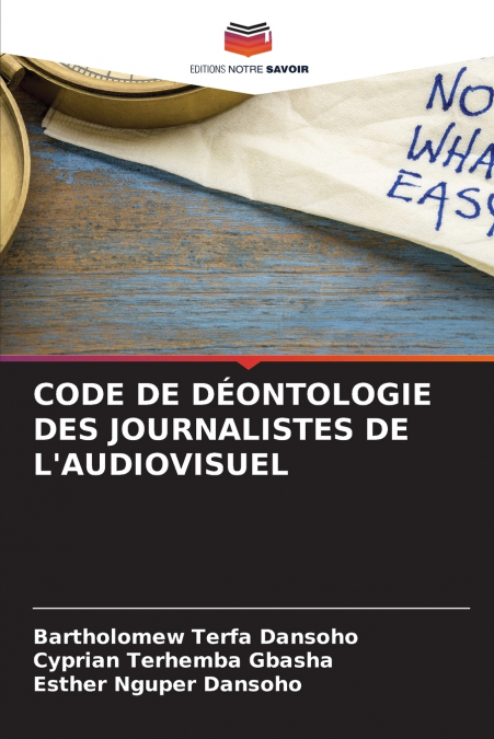 CODE DE DÉONTOLOGIE DES JOURNALISTES DE L’AUDIOVISUEL