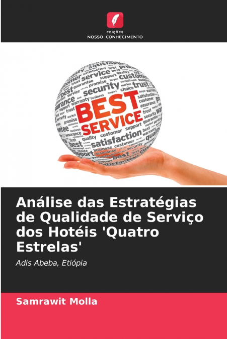 Análise das Estratégias de Qualidade de Serviço dos Hotéis ’Quatro Estrelas’