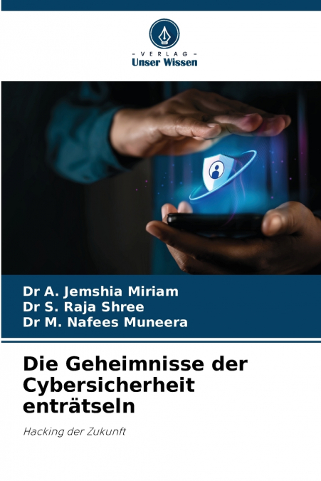 Die Geheimnisse der Cybersicherheit enträtseln