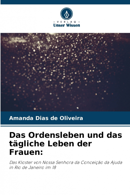 Das Ordensleben und das tägliche Leben der Frauen