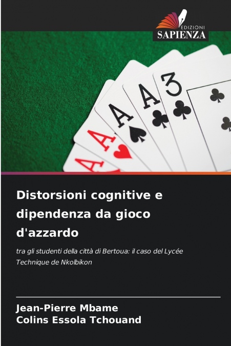 Distorsioni cognitive e dipendenza da gioco d’azzardo