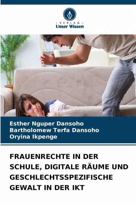 FRAUENRECHTE IN DER SCHULE, DIGITALE RÄUME UND GESCHLECHTSSPEZIFISCHE GEWALT IN DER IKT