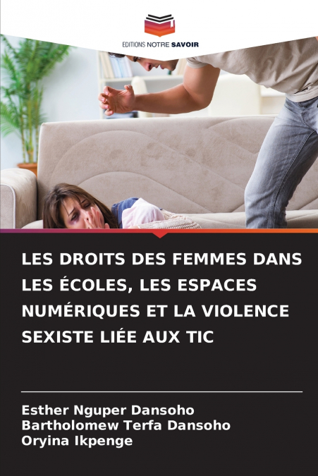LES DROITS DES FEMMES DANS LES ÉCOLES, LES ESPACES NUMÉRIQUES ET LA VIOLENCE SEXISTE LIÉE AUX TIC