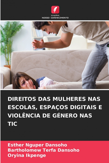 DIREITOS DAS MULHERES NAS ESCOLAS, ESPAÇOS DIGITAIS E VIOLÊNCIA DE GÉNERO NAS TIC