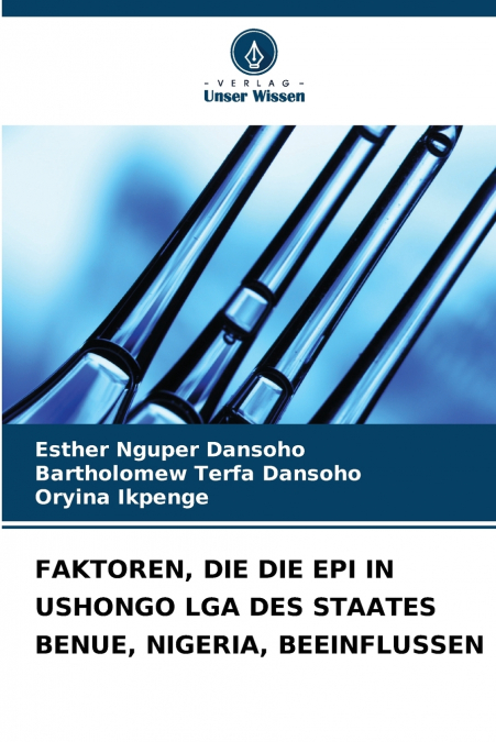 FAKTOREN, DIE DIE EPI IN USHONGO LGA DES STAATES BENUE, NIGERIA, BEEINFLUSSEN