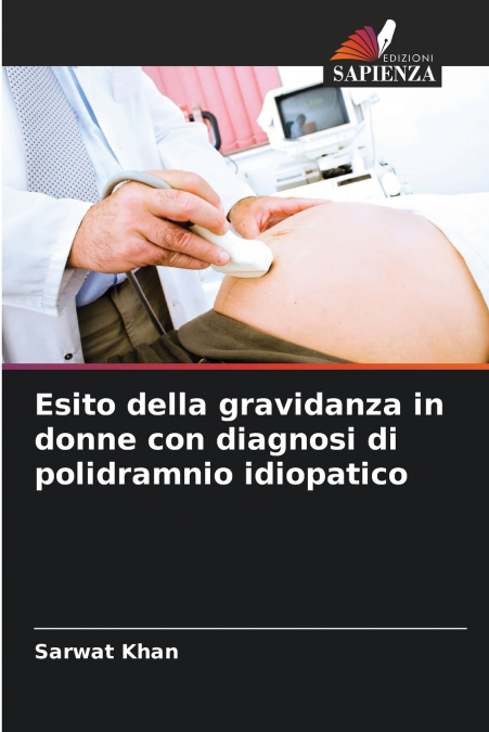 Esito della gravidanza in donne con diagnosi di polidramnio idiopatico