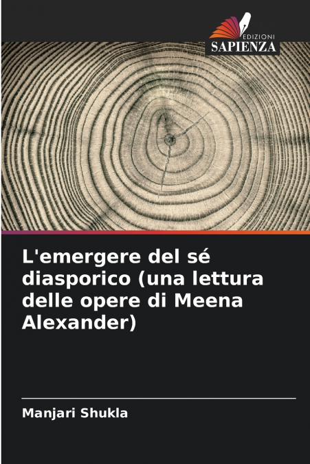 L’emergere del sé diasporico (una lettura delle opere di Meena Alexander)