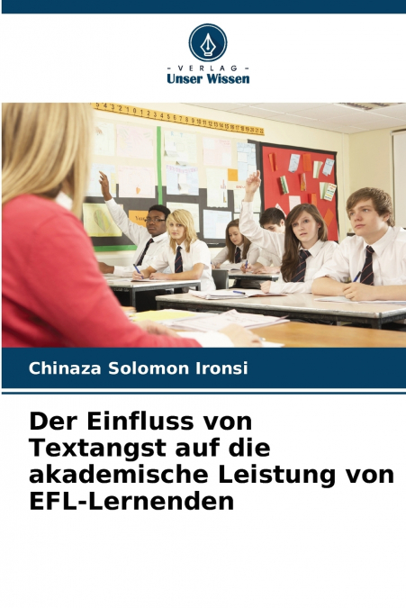 Der Einfluss von Textangst auf die akademische Leistung von EFL-Lernenden
