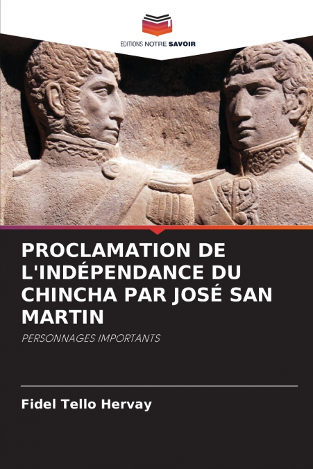 PROCLAMATION DE L’INDÉPENDANCE DU CHINCHA PAR JOSÉ SAN MARTIN