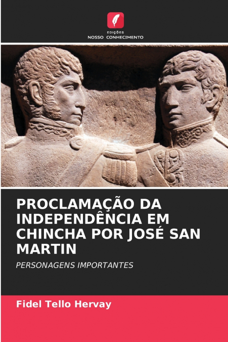 PROCLAMAÇÃO DA INDEPENDÊNCIA EM CHINCHA POR JOSÉ SAN MARTIN