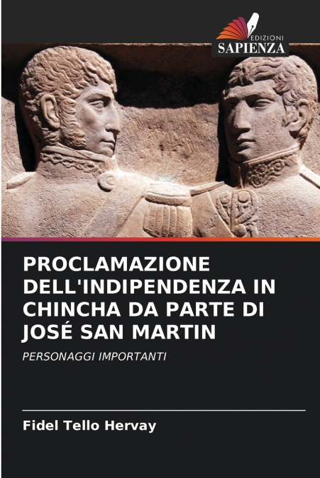 PROCLAMAZIONE DELL’INDIPENDENZA IN CHINCHA DA PARTE DI JOSÉ SAN MARTIN